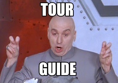 funny tour guide meme with dr. evil